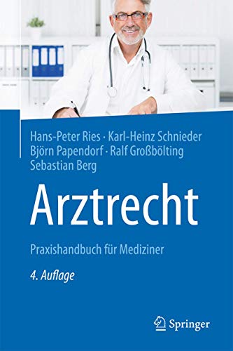 Arztrecht: Praxishandbuch für Mediziner von Springer